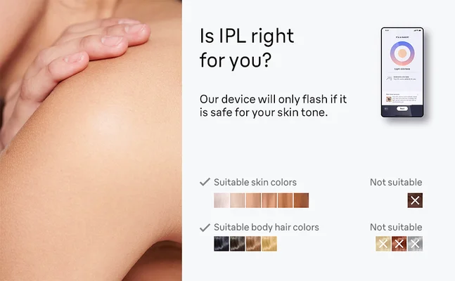Suitable on most skin tones and hair colors:Suitable skin colorsNot suitableSuitable body hair colorsNot suitable