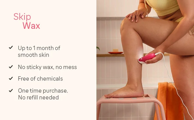 Image of a woman using an epilator on the back of her leg. Text reads Skip Wax. Up to 1 month of smooth skinNo sticky wax, no messFree of chemicalsOne time purchase. No refill needed
