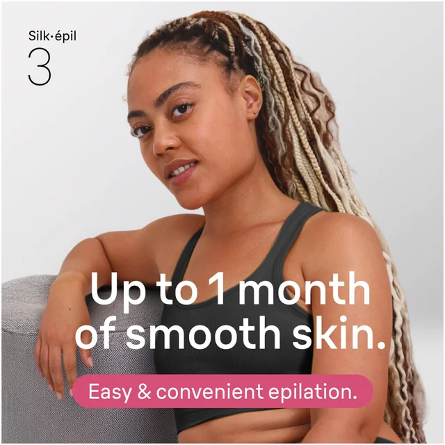 Braun Silk-épil 3 delivers 'Up to 1 month of smooth skin' with 'Easy & convenient epilation'.