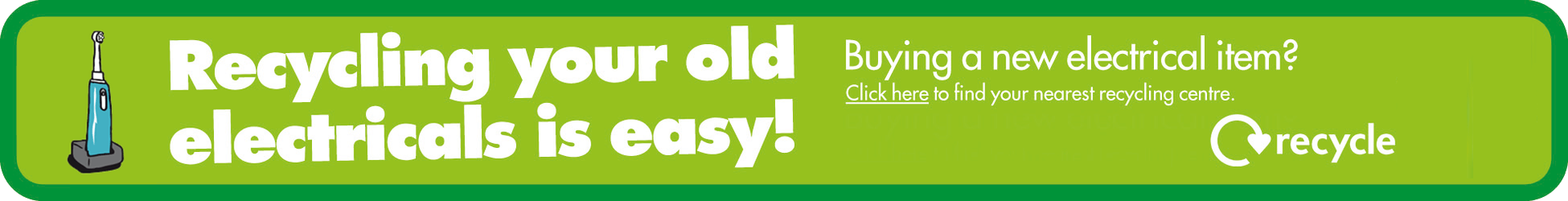 Recycle your old electrical items for free at your local recycling centre