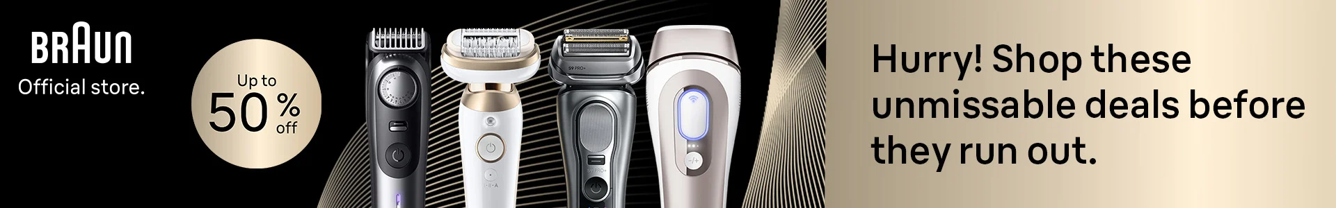 Braun Official Store. Hurry! Shop these unmissable deals before they run out.