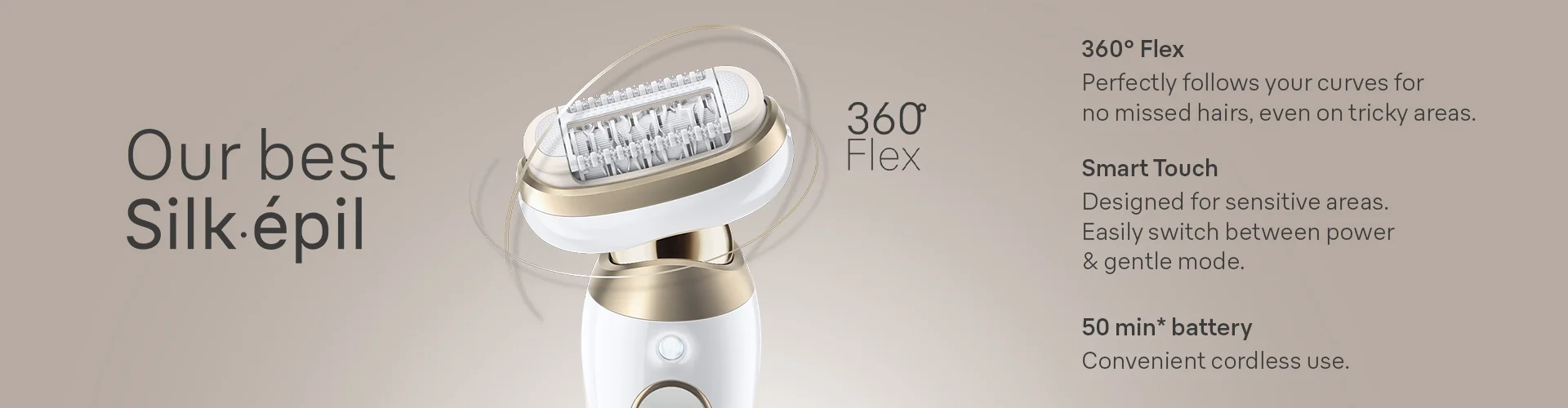 Our best Silk-epil: 360 flex, smart touch, 50 min battery
