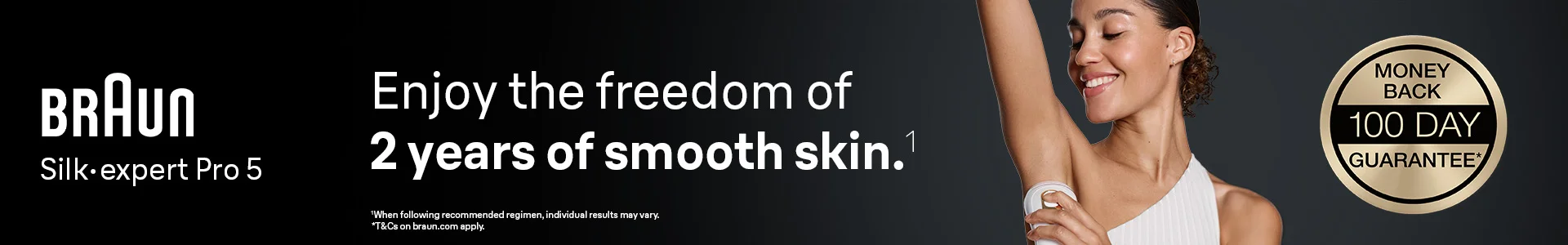 Braun. Silk expert pro 5. Enjoy the freedom of 2 years of smooth skin